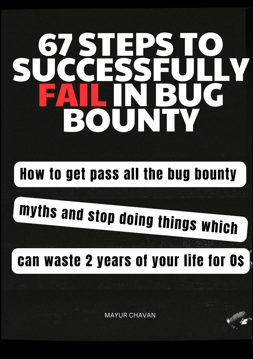 67 Steps to Fail in Bug Bounty